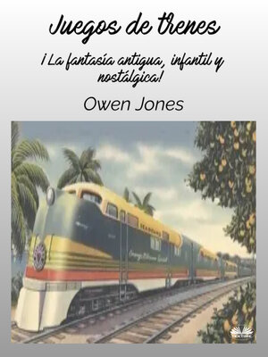 Juegos De Trenes - ebook